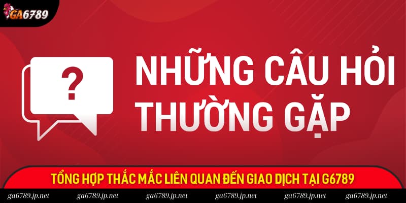 Giao dịch cũng là một nội dung được người chơi đặt ra các câu hỏi liên quan Giao dịch cũng là một nội dung được người chơi đặt ra các câu hỏi liên quan