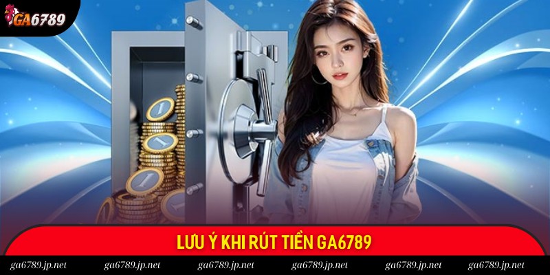 Hội viên chú ý điều quan trọng khi rút tiền để tránh rủi ro