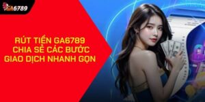 rút tiền Ga6789